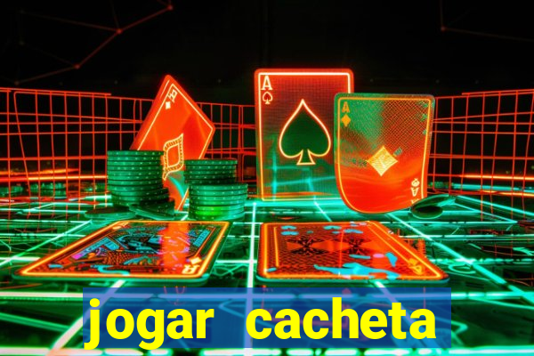 jogar cacheta valendo dinheiro